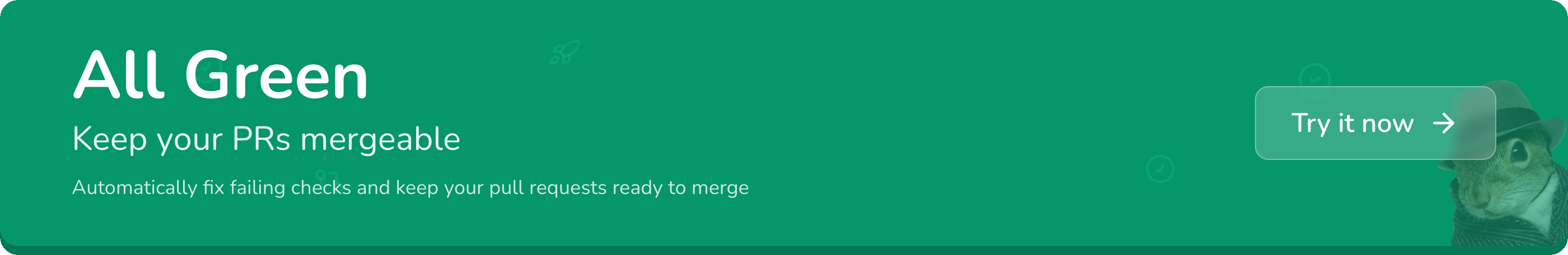 All Green - Keep your PRs mergeable
